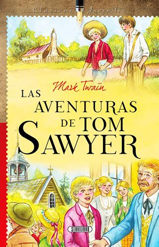 Librería Morelos Las Aventuras De Tom Sawyer Clasicos Juveniles