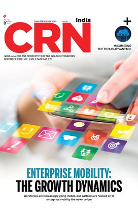 December 2018 Digital Magazine - CRN - India