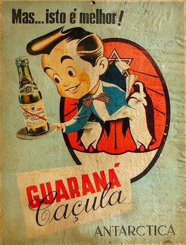 Guaraná Caçula Antarctica Posters vintage Anúncios antigos