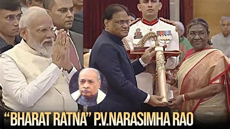 President Droupadi Murmu Presents Bharat Ratna To Former Pm Pv