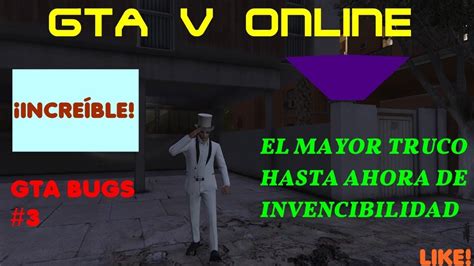 Gta V Online Mejor Truco Para Invencibilidad En El Online Youtube