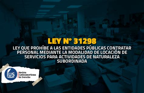 Ley 31298 Ley Que Prohíbe Contratos De Locación De Servicios En El Sector Público Iuslatin