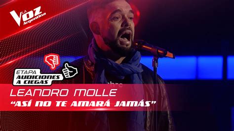 Leandro Molle As No Te Amar Jam S Audiciones A Ciegas La Voz