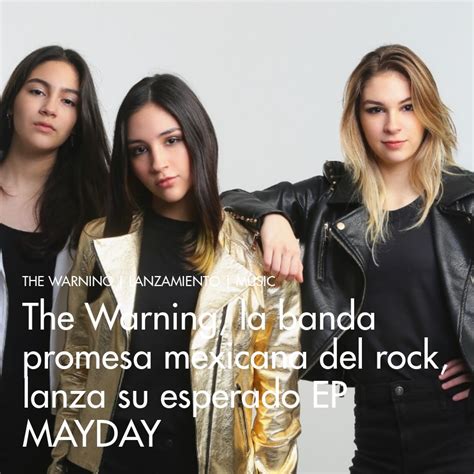 The Warning La Banda Promesa Mexicana Del Rock Lanza Su Esperado Ep