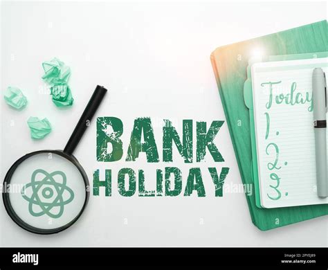 Sign Displaying Bank Holiday Concept Meaning A Day On Which Banks Are