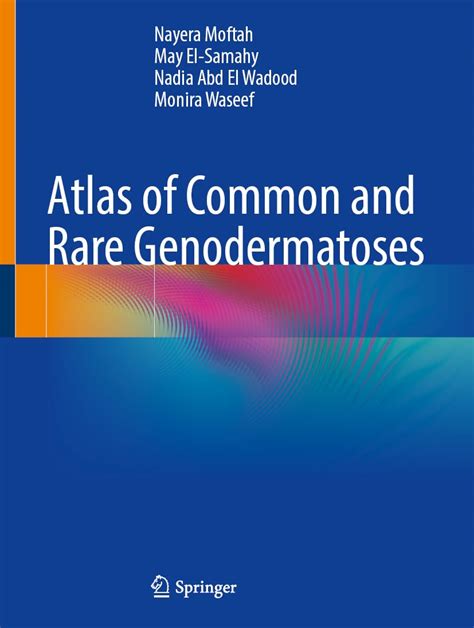 Atlas Of Common And Rare Genodermatoses Moftah Nayera El Samahy