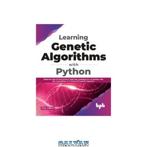 دانلود کتاب Learning Genetic Algorithms with Python Empower the