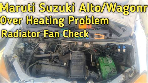 Maruti Suzuki Alto WagonR Over Heating Problem Radiator Fan Check