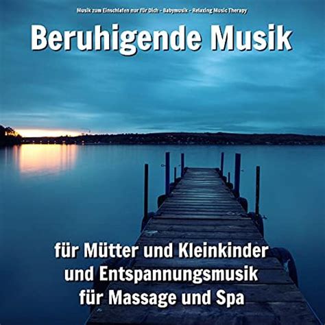 Riproduci Beruhigende Musik F R M Tter Und Kleinkinder Und