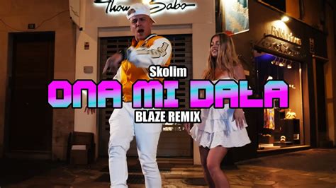 Skolim Ona Mi Dała BLAZE Remix VIXA 2023 YouTube Music