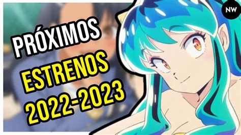 Animes Más Esperados Del 2022 Y 2023 Confirmados Youtube