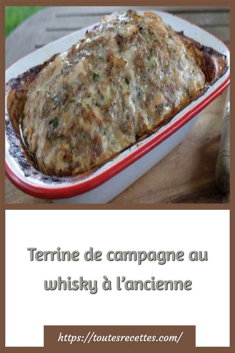 Terrine de campagne au whisky à lancienne Toutes Recettes