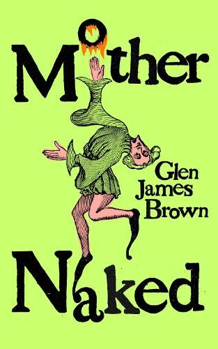 Mother Naked Glen James Brown