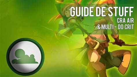 Dofus Guide De Stuff Cra Air Et Multi Pour Tous Lvl Je Vous Montre