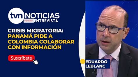 Crisis Migratoria Panamá pide a Colombia colaborar con información