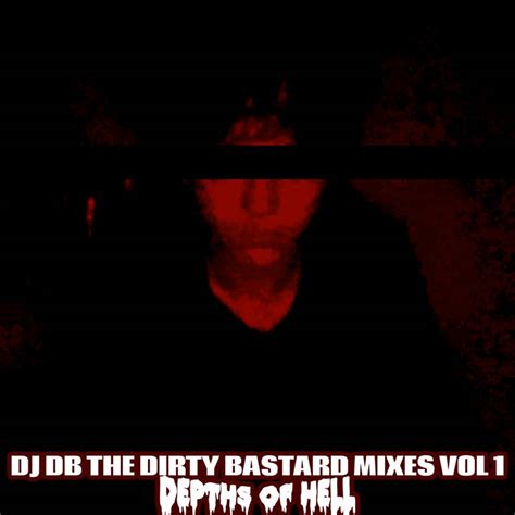 Dj Db The Dirty Bastard Vol Depths Of Hell Reviews Album Of