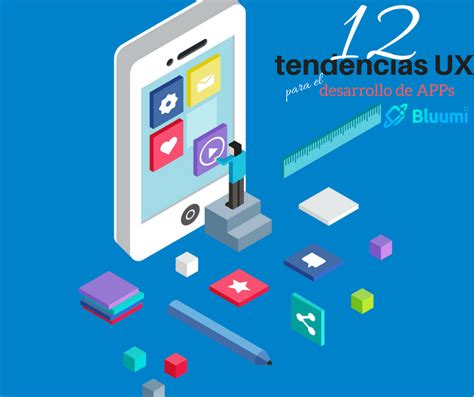 Tendencias Ux Para El Desarrollo De Aplicaciones M Viles En