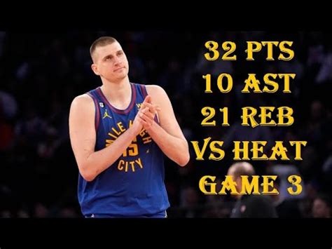 Nikola Jokic Pts Ast Reb Denver Nuggets Vs Miami Heat Nba