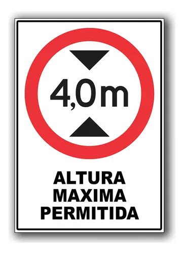 Placa Sinalização Altura Maxima Permitida A4 30 X 21 Cm MercadoLivre