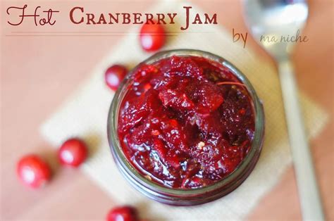 Ma Niche Red Hot Cranberry Jam Cranberry Jam Jam Food