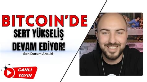 Bitcoin Yükselmeye Devam Ediyor Bitcoin Analiz Son Durum bitcoin