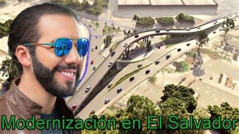 Nayib Bukele Acaba De Ordenar La Implementaci N De Estas Mega Obras