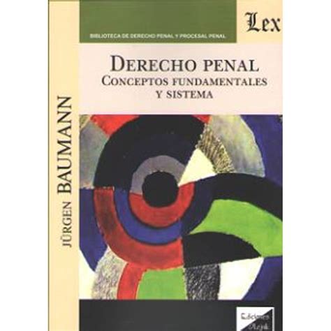 Derecho Penal Conceptos Fundamentales Y Sistema Librerialerner