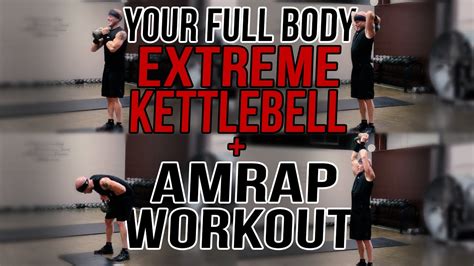 Your Full Body Extreme Kettlebell Amrap Workout Youtube