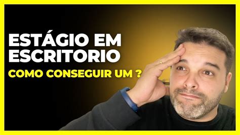 Como Conseguir Um Est Gio Em Escrit Rio De Contabilidade Youtube