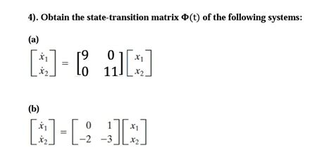 Solved Obtain The State Transition Matrix T Of The Chegg