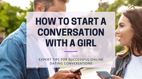 How To Start A Conversation With A Girl Expert Tips For Successful