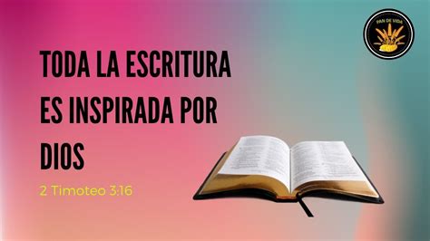 Toda La Escritura Es Inspirada Por Dios Pan De Vida Diario