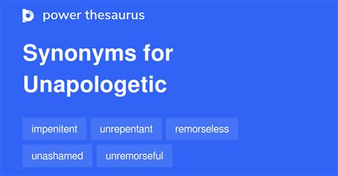 Unapologetic synonyms - 434 Words and Phrases for Unapologetic