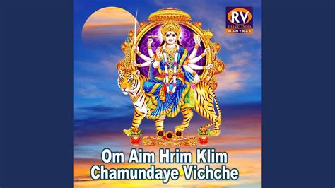 Om Aim Hrim Klim Chamundaye Viche Youtube