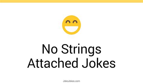 113 No Strings Attached Jokes And Funny Puns Jokojokes