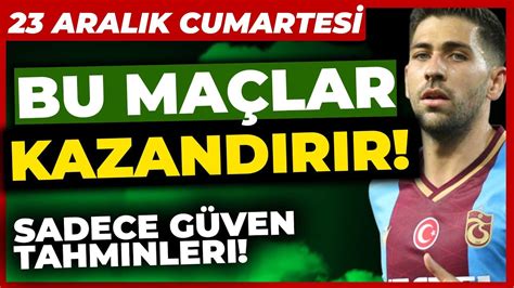 SADECE İDEAL MAÇLARLA 23 Aralık Cumartesi 2023 Banko İddaa