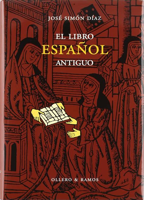 El Libro Espa Ol Antiguo An Lisis De Su Estructura La Intervenci N