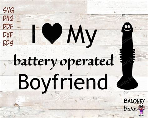 I Love My Boyfriend SVG Battery Operated SVG Dildo SVG Love Etsy