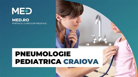 Pneumologie Pediatrica Craiova Clinici Verificate Med Ro