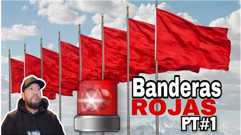 Banderas Rojas Que NO DEBES Ignorar Parte 1 YouTube