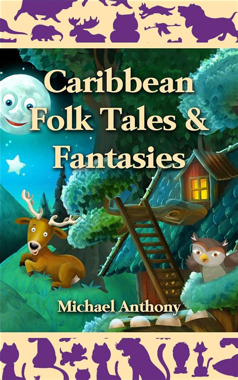 Caribbean Folk Tales And Fantasies Ebook Anthony Michael