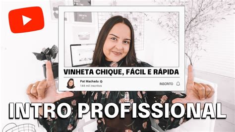 Como Fazer Vinheta Profissional De Um Jeito Muito F Cil Para V Deos Do