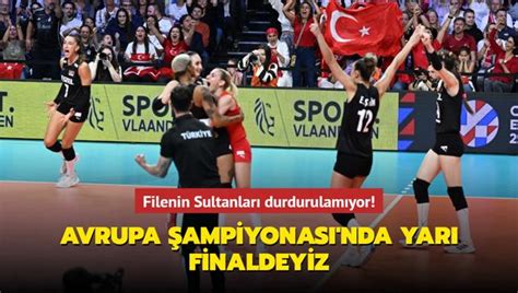 Filenin Sultanlar Durdurulam Yor Avrupa Ampiyonas Nda Yar Finaldeyiz