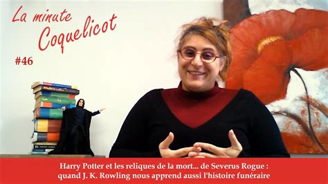 La Minute Coquelicot 46 Harry Potter Et Les Reliques De La Mort