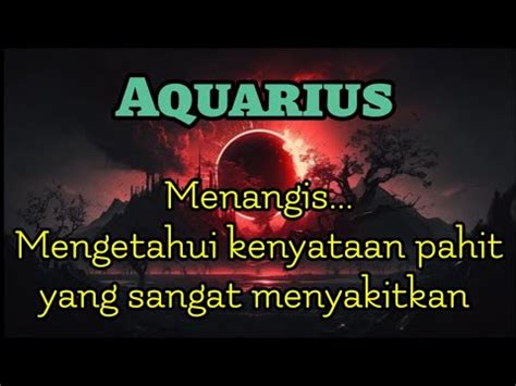 Aquarius Menangis Mengetahui Kenyataan Pahit Yang Menyakitkan