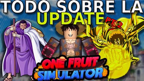 Todo Sobre La Update Parte De One Fruits Simulator Youtube