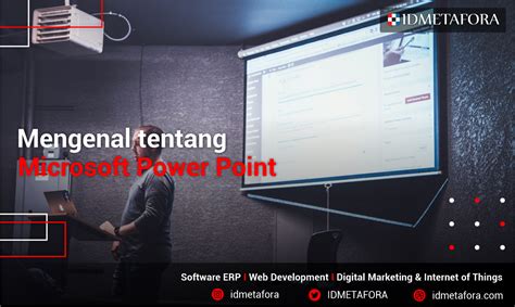 Pengertian Sejarah Fungsi Microsoft Power Point Beserta Kelebihan Dan