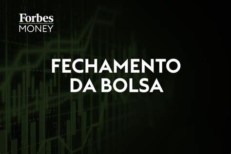 Fechamento Ibovespa Bolsa vira e fecha na máxima intradia Forbes