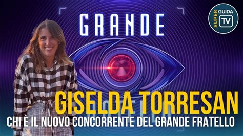 Chi è Giselda Torresan concorrente del Grande Fratello 2023 età