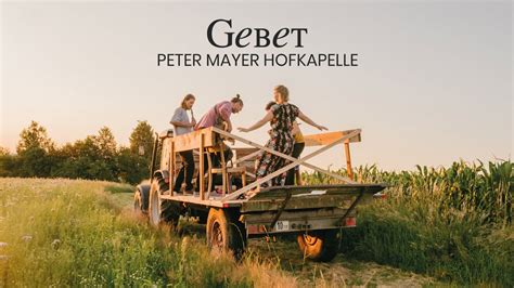 Gebet Peter Mayer Hofkapelle Youtube